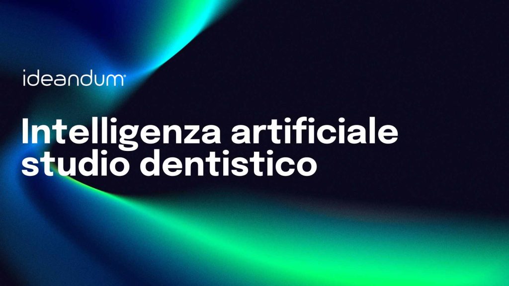 intelligenza artificiale studio dentistico | ideandum